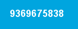 9369675838 9369675838
