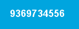 9369734556
