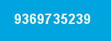 9369735239