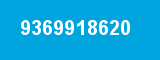 9369918620 9369918620
