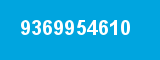 9369954610 9369954610