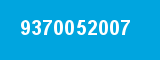 9370052007