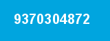 9370304872 9370304872
