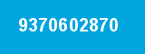 9370602870 9370602870