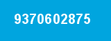 9370602875 9370602875