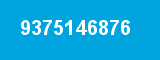 9375146876 9375146876