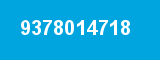 9378014718 9378014718