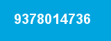9378014736 9378014736