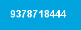 9378718444