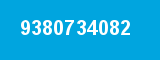 9380734082 9380734082
