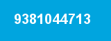 9381044713 9381044713
