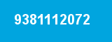 9381112072 9381112072