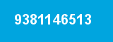 9381146513 9381146513