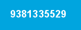 9381335529