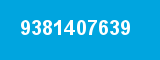 9381407639 9381407639