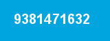 9381471632