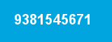 9381545671 9381545671