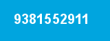 9381552911 9381552911
