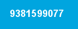 9381599077 9381599077