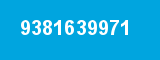 9381639971 9381639971