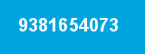 9381654073 9381654073