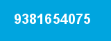 9381654075 9381654075