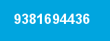 9381694436 9381694436