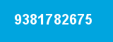 9381782675 9381782675