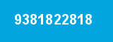 9381822818 9381822818
