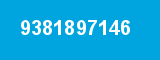 9381897146 9381897146