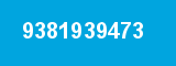 9381939473