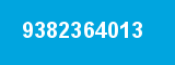9382364013 9382364013