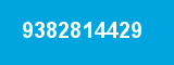 9382814429 9382814429