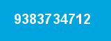 9383734712 9383734712