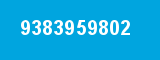 9383959802 9383959802