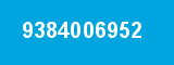 9384006952