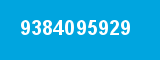 9384095929 9384095929