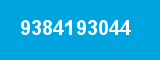 9384193044 9384193044