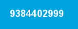 9384402999 9384402999