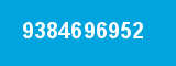 9384696952 9384696952