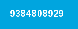 9384808929 9384808929