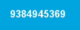 9384945369