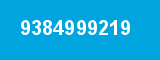 9384999219 9384999219