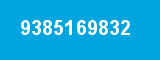 9385169832 9385169832