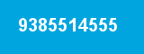 9385514555