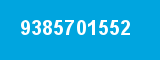 9385701552 9385701552