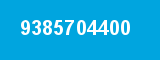 9385704400