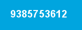 9385753612 9385753612
