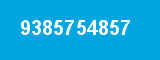 9385754857 9385754857