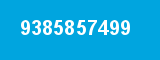9385857499